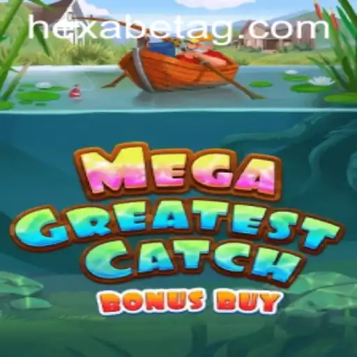 Discover the Thrill of MegaGreatestCatchBonusBuy: A Guide to Gameplay and Features